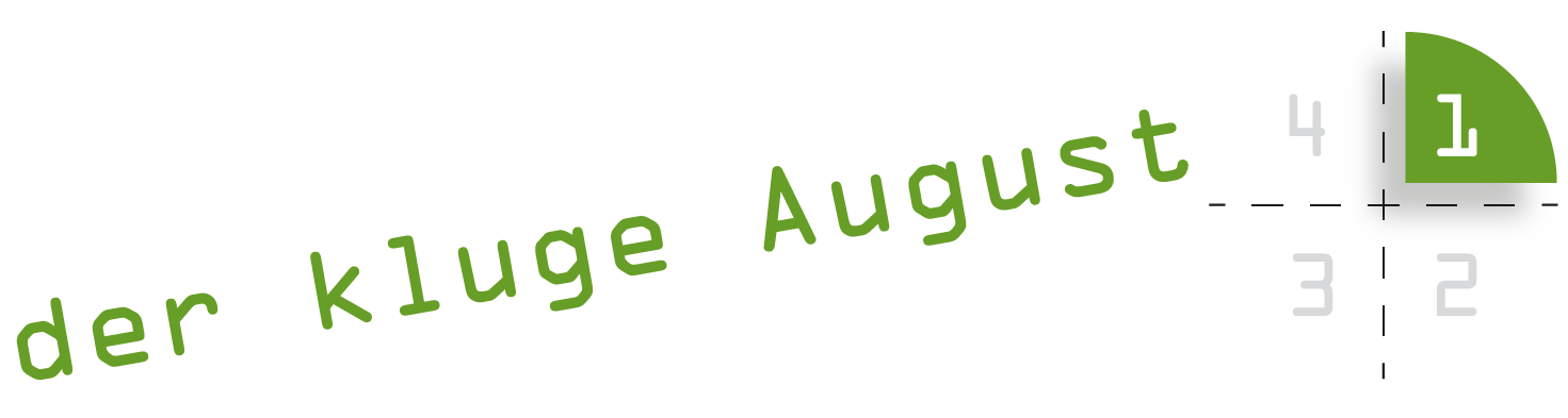 der kluge August 1